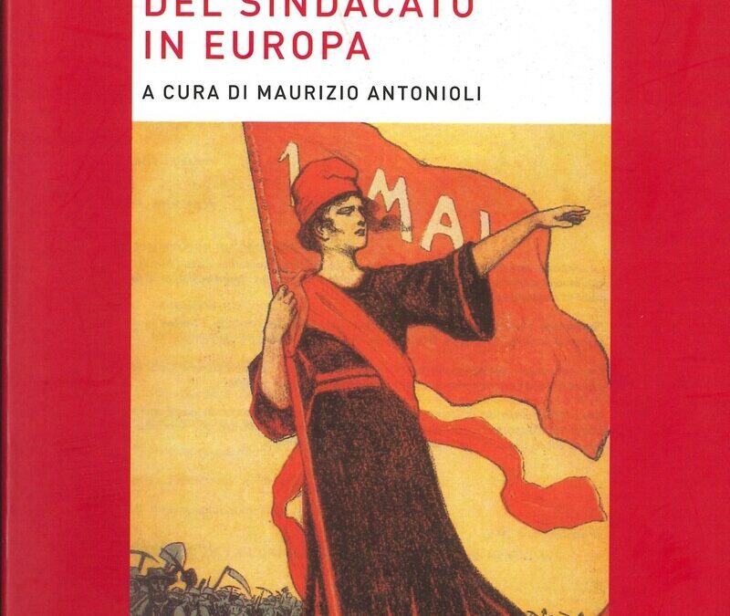 “Per una storia del sindacato in Europa”